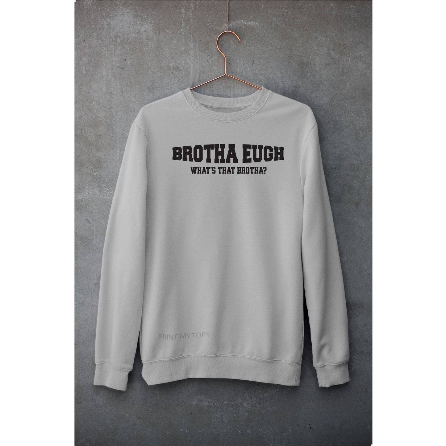 Brother Eugh Whats That Sweatshirt Sweatshirt Print My Tops Womens Small (Size 10-12) Grey