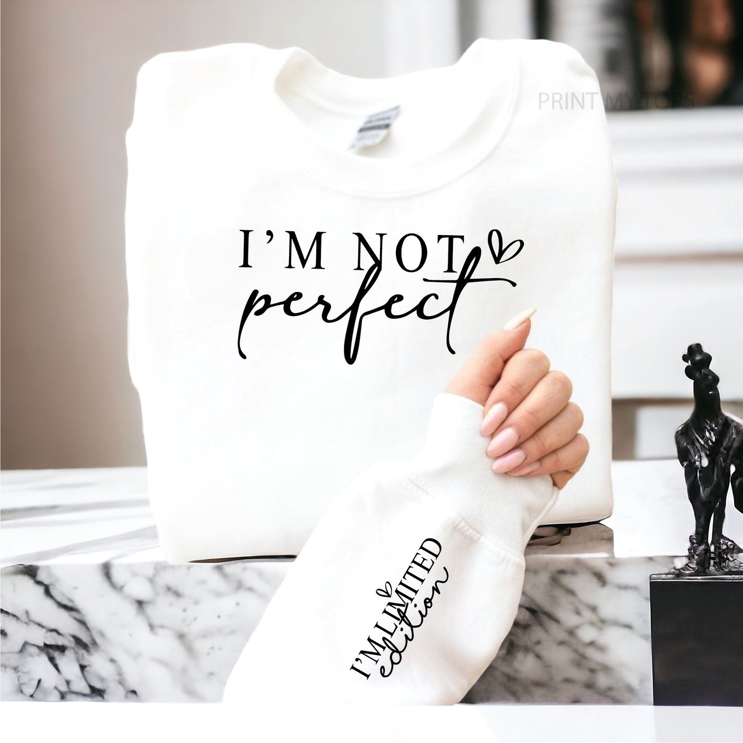Im not perfect Im Limited Edition Empowerment Sweatshirt