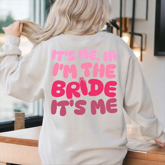 Its Me Hi, Im The Bride Sweatshirt