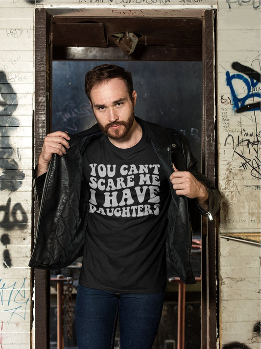 You Cant Scare Me Dad Tshirt