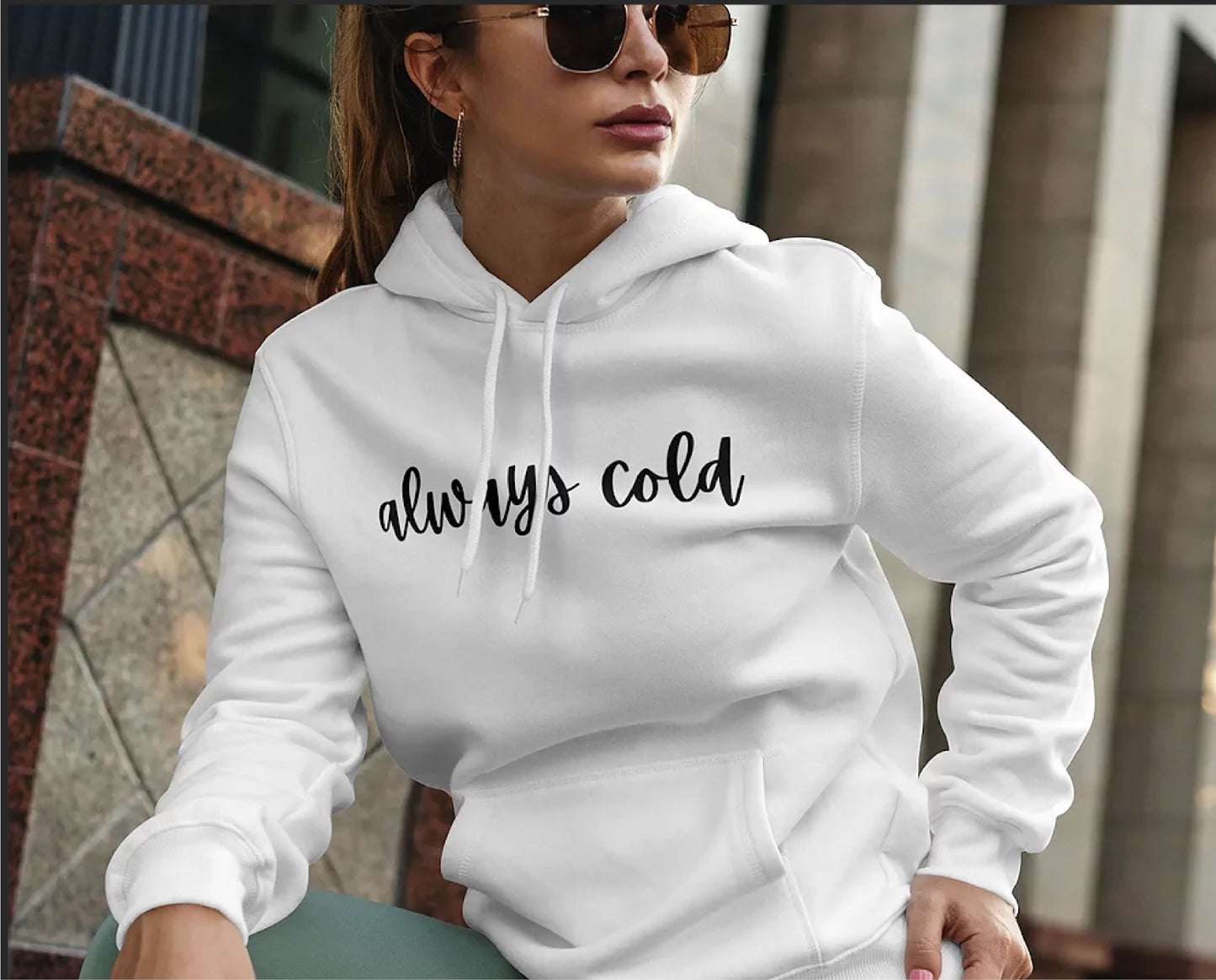 Always Cold Hoodie