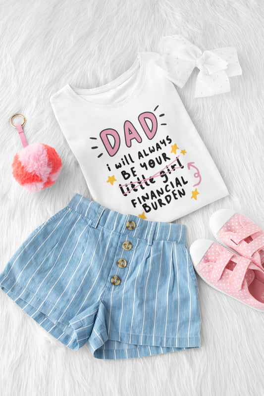 Daddy's Girl Financial Burden White Tshirt