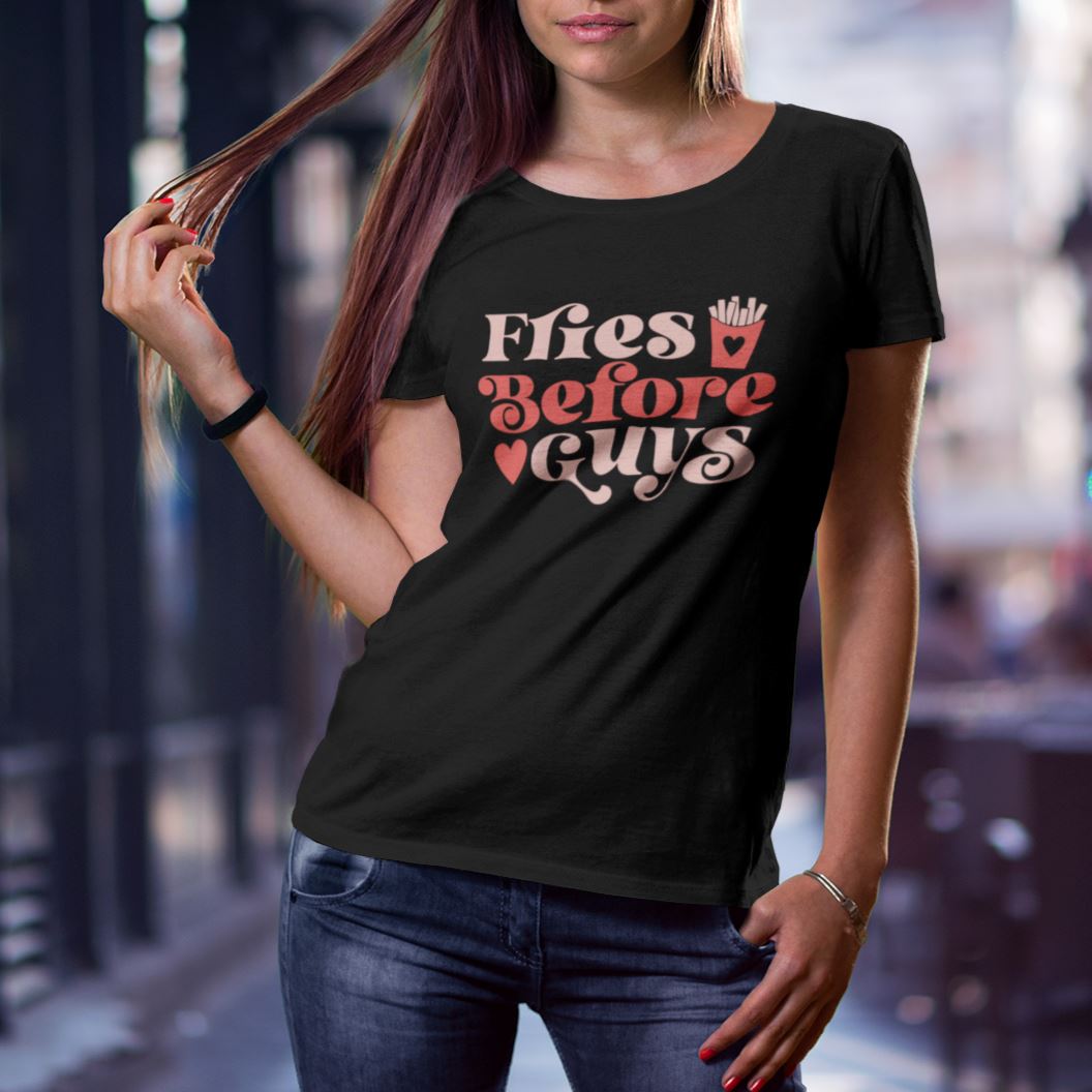 Fries Before Guys T-shirt