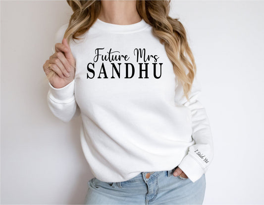 Future Mrs I Said Yes Personalised Sweatshirt