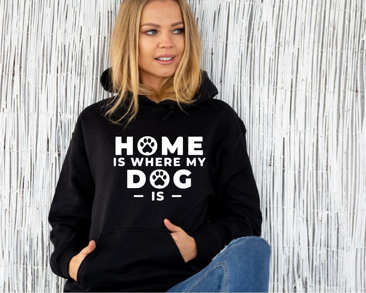 Home is Where My Dog Is Hoodie