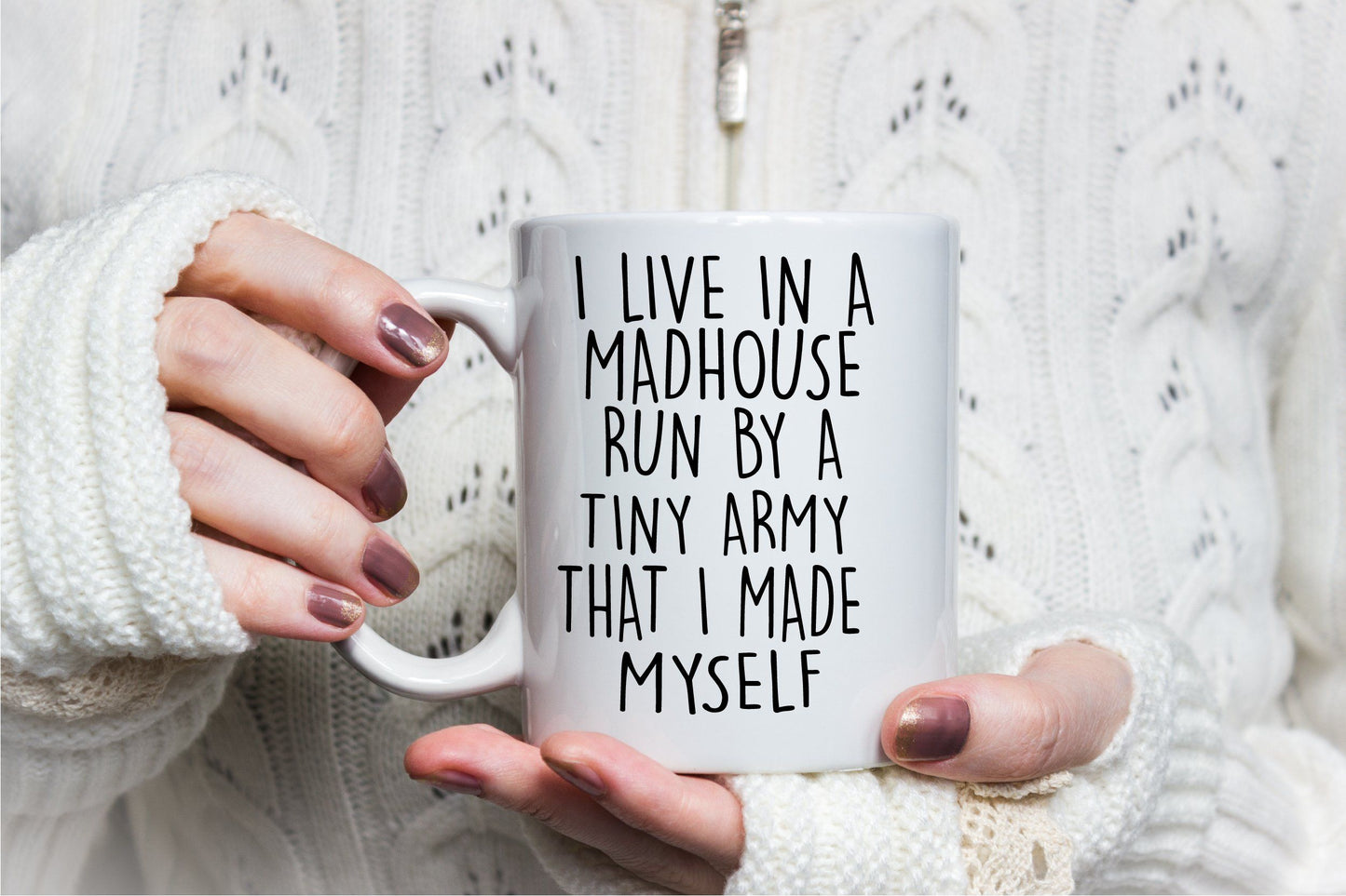 I live in a madhouse Mug for Mum