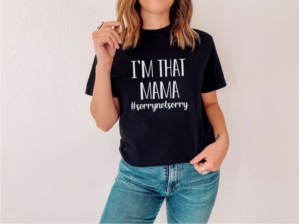 I'm that Mama Slogan T-Shirt