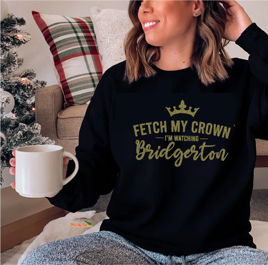 I'm watching Bridgerton Sweatshirt