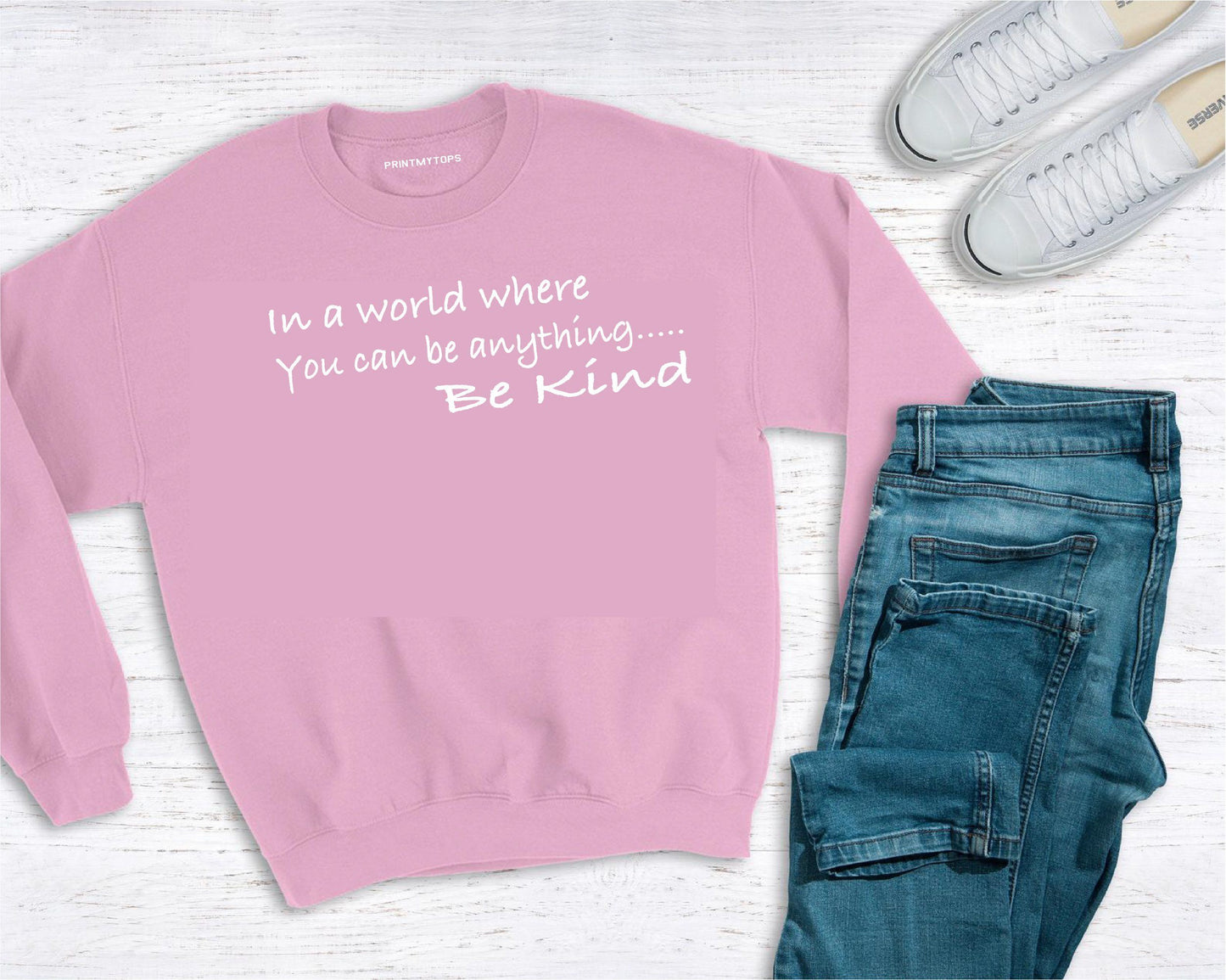 In a world where you can be anything be kind Sweatshirt