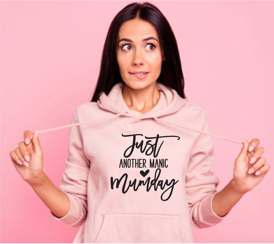 Just Another Manic Mum Day Hoodie