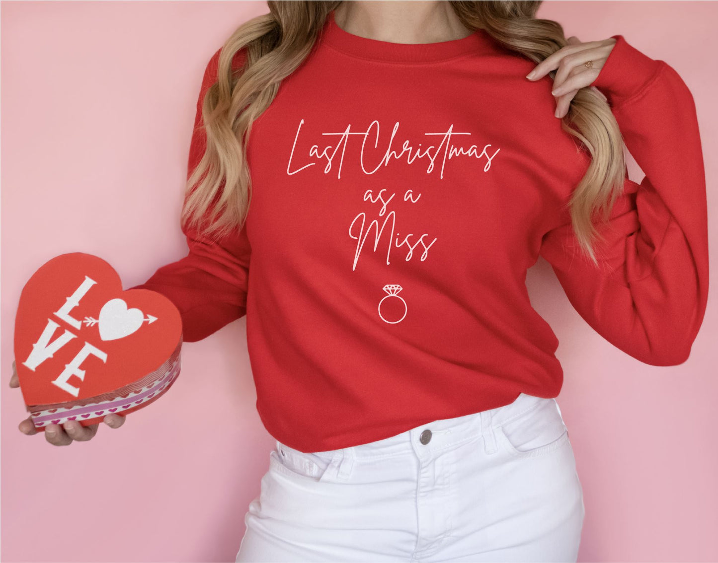 Last Christmas as a Miss Sweatshirt