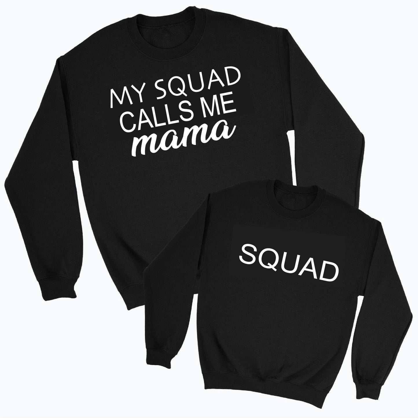 Matching My Squad Calls Me Mama Sweatshirts