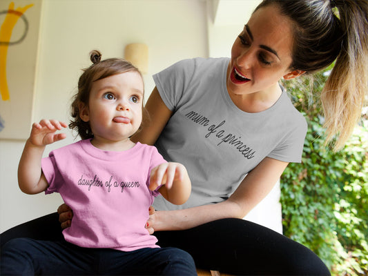 Mum of a princess daughter of a queen matching T-shirts