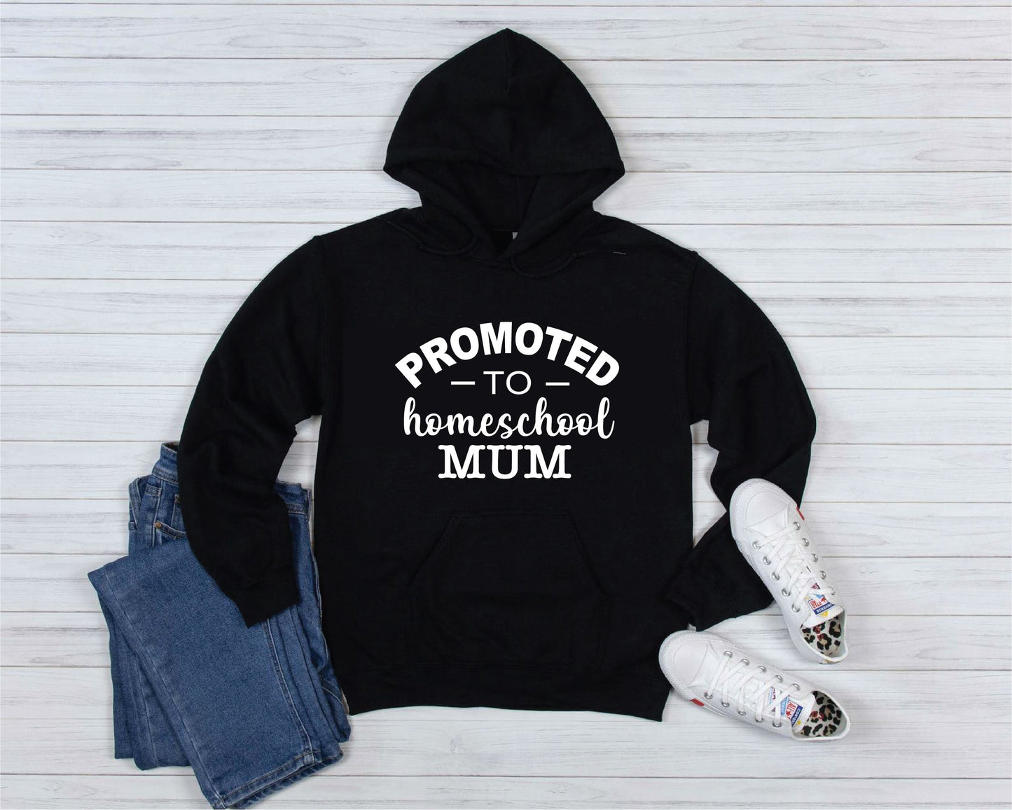 Promoted to Homeschooling Mum Hoodie