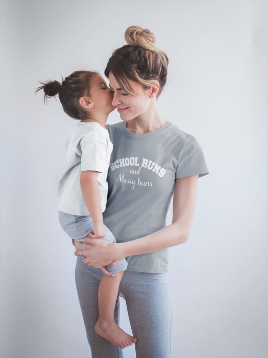 School Runs and Messy Buns T-shirt