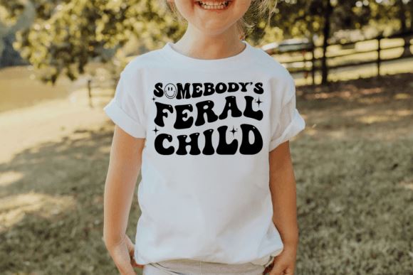 Someones Feral Child T-shirt
