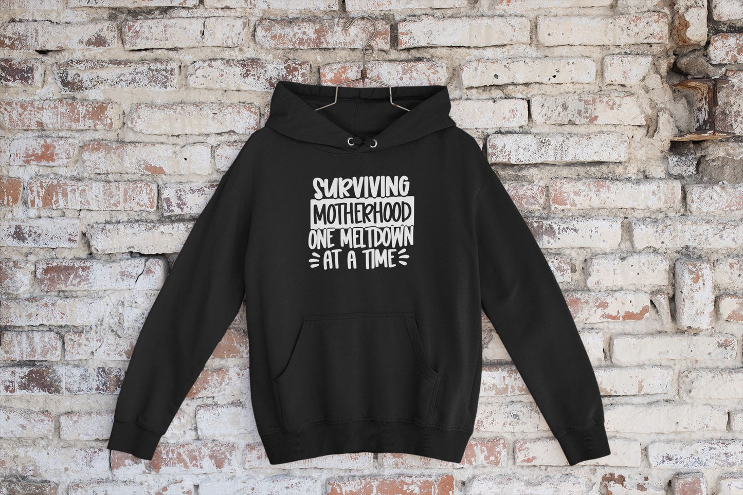 Surviving Motherhood one Meltdown at a time Hoodie