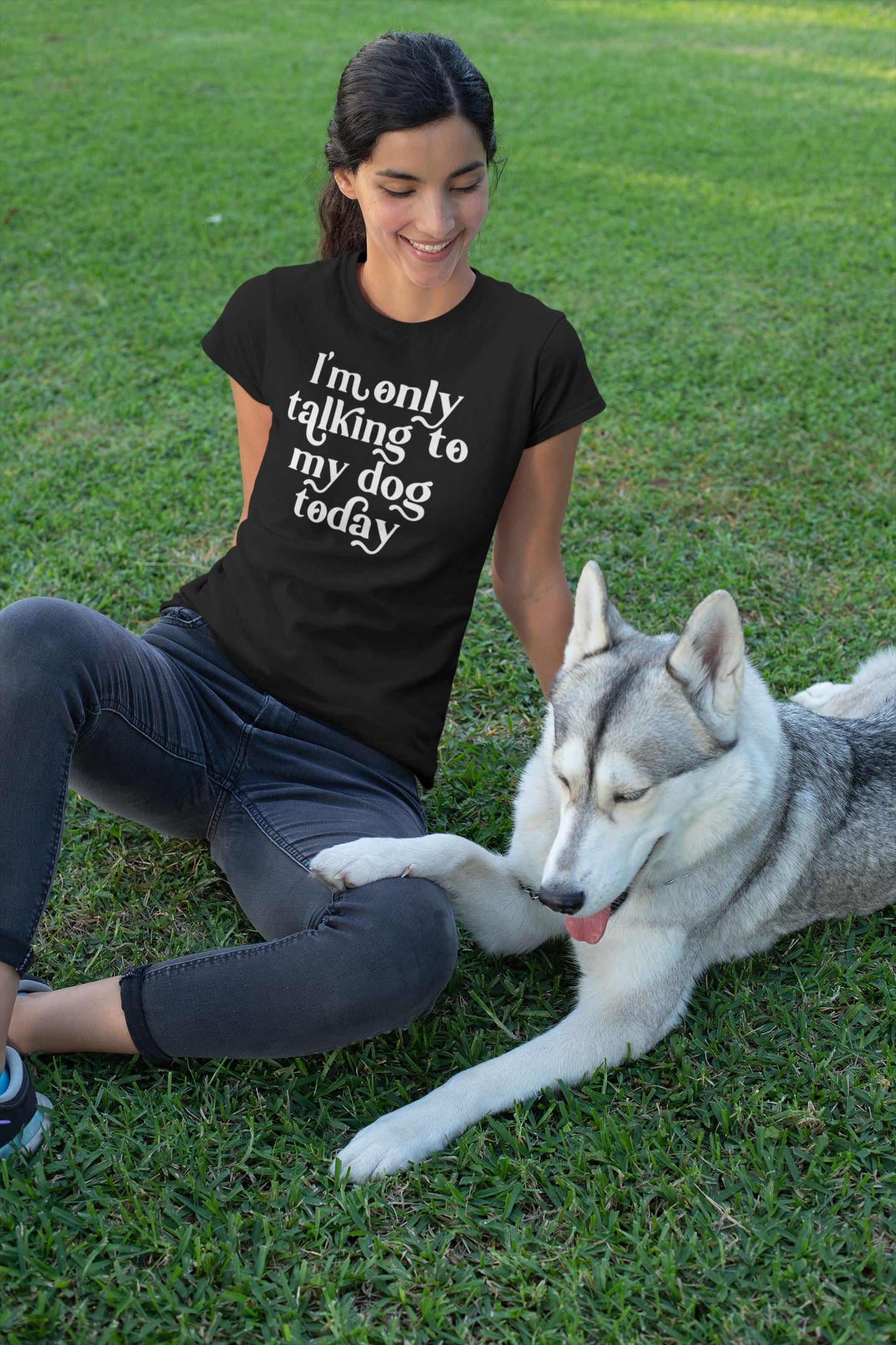 Womens only talking to my dog today Slogan T-Shirt