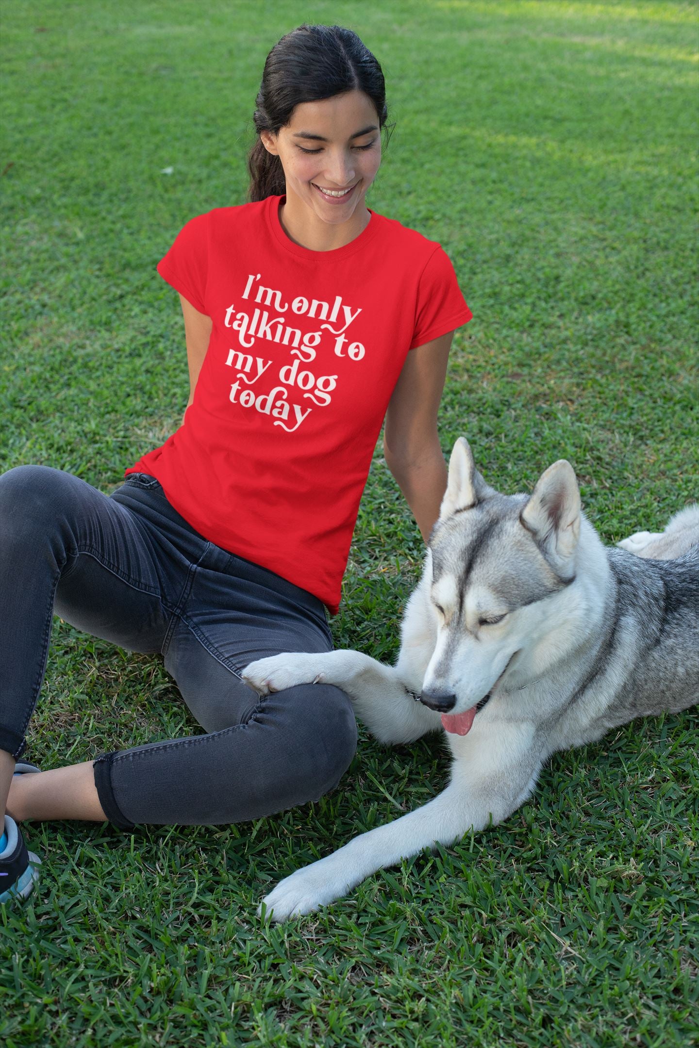 Womens only talking to my dog today Slogan T-Shirt