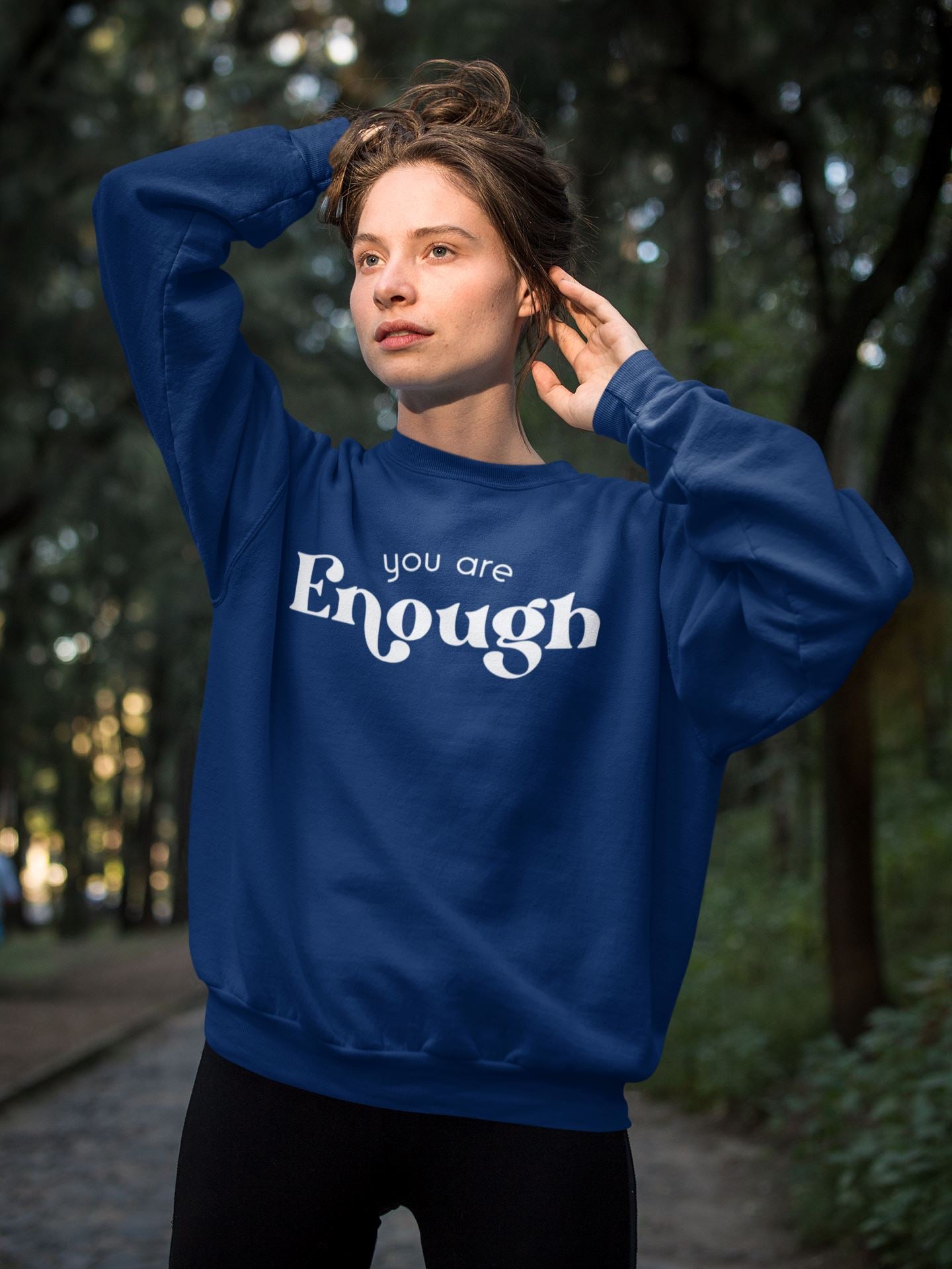 You are Enough Dear Person Behind Me Sweatshirt