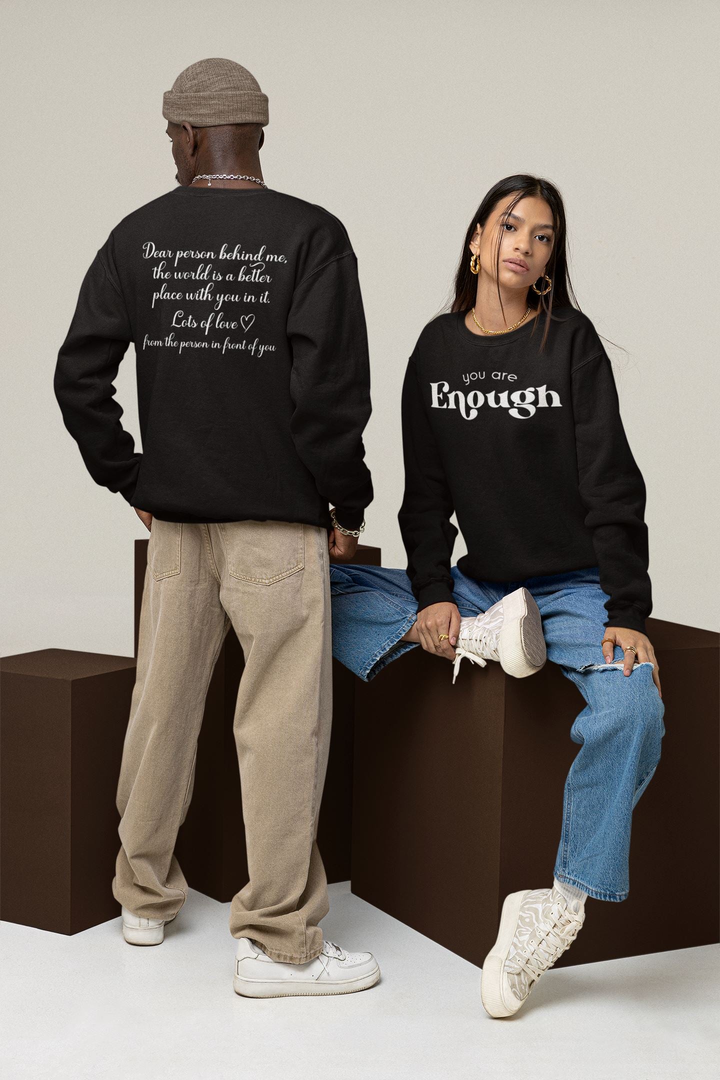 You are Enough Dear Person Behind Me Sweatshirt