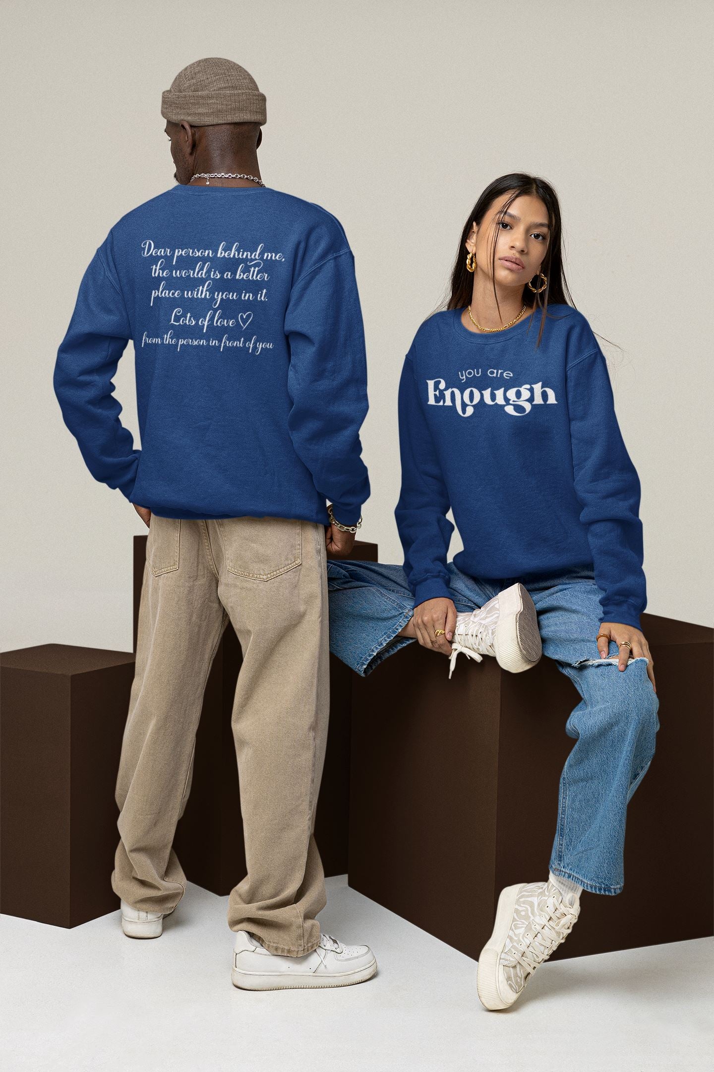 You are Enough Dear Person Behind Me Sweatshirt