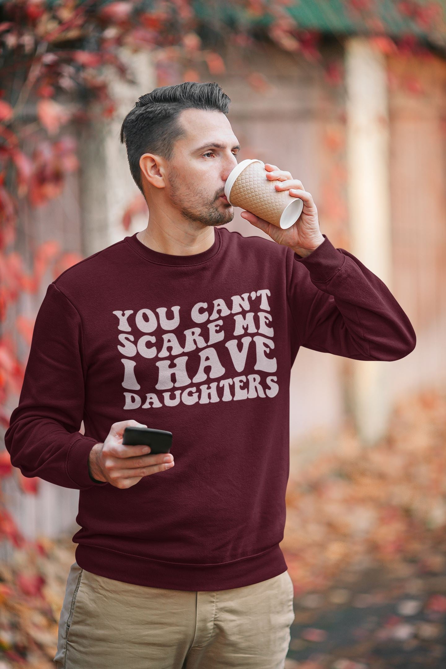 You Cant Scare Me Dad Sweatshirt