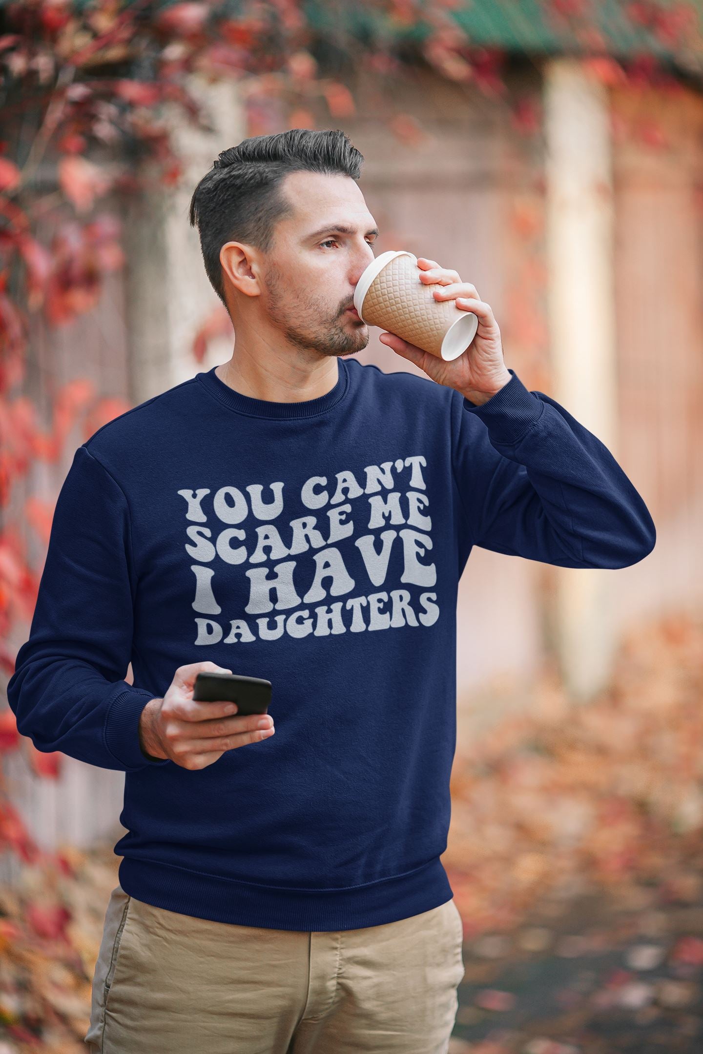You Cant Scare Me Dad Sweatshirt