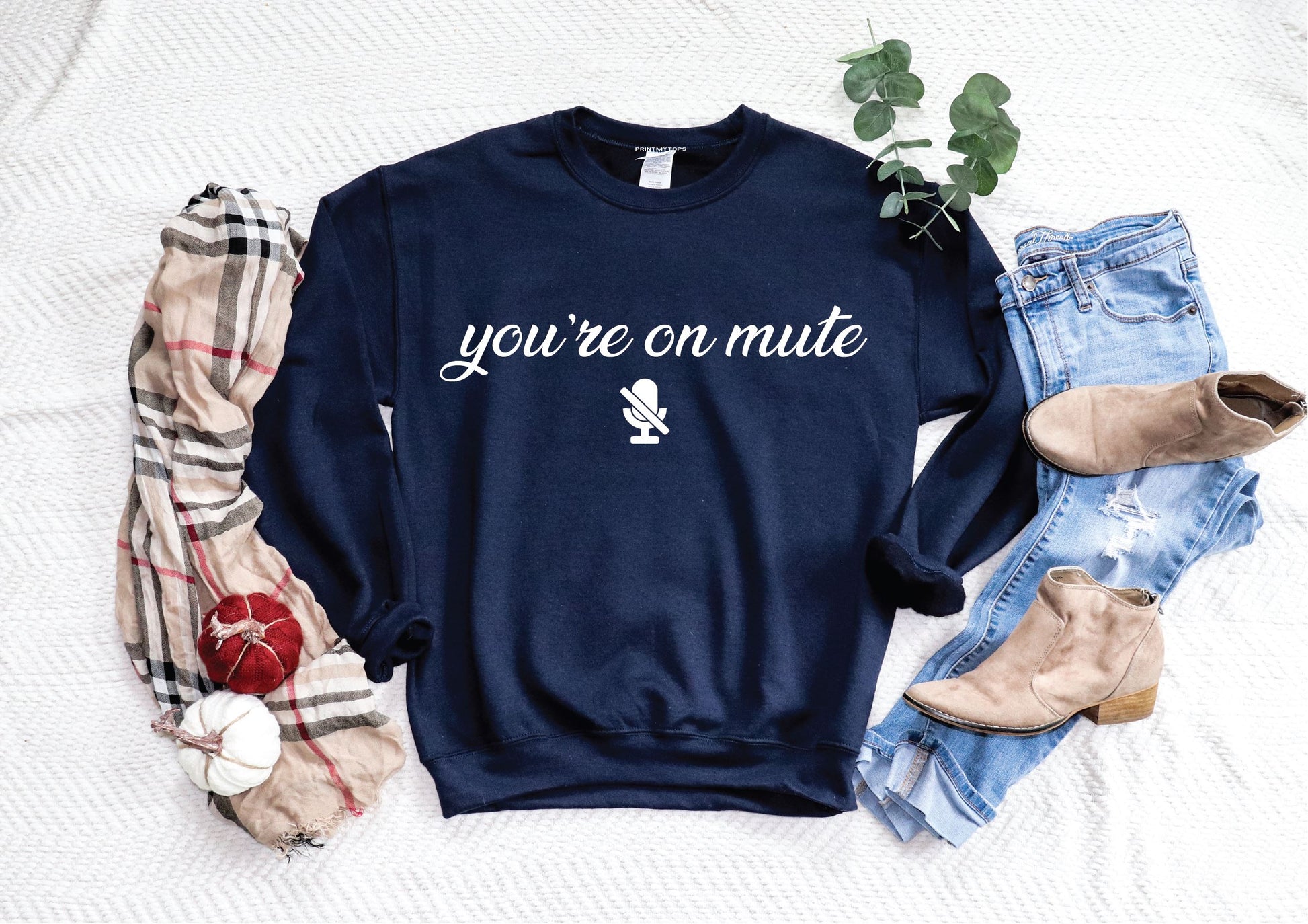 Youre on Mute Sweatshirt