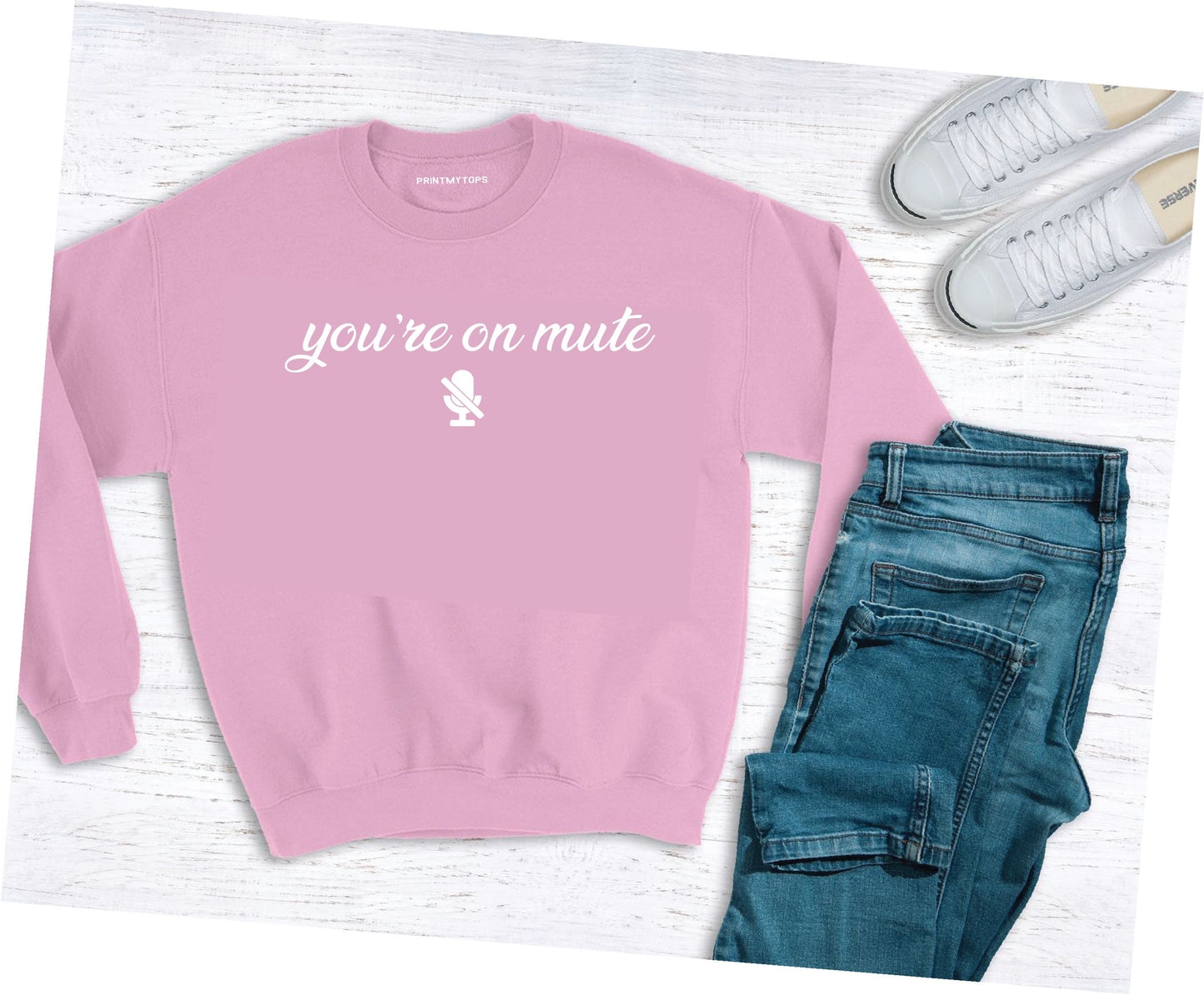 Youre on Mute Sweatshirt