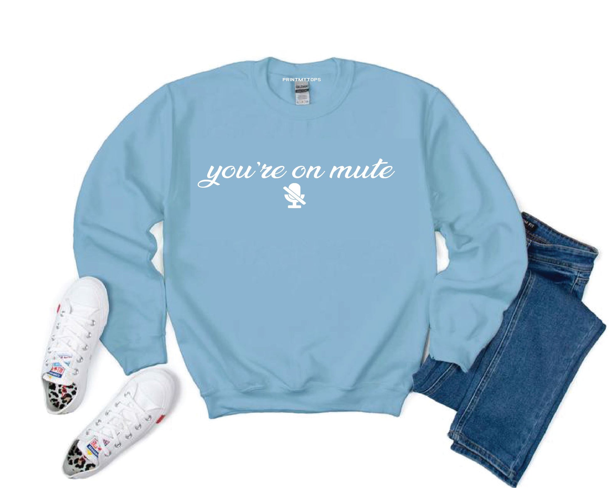 Youre on Mute Sweatshirt