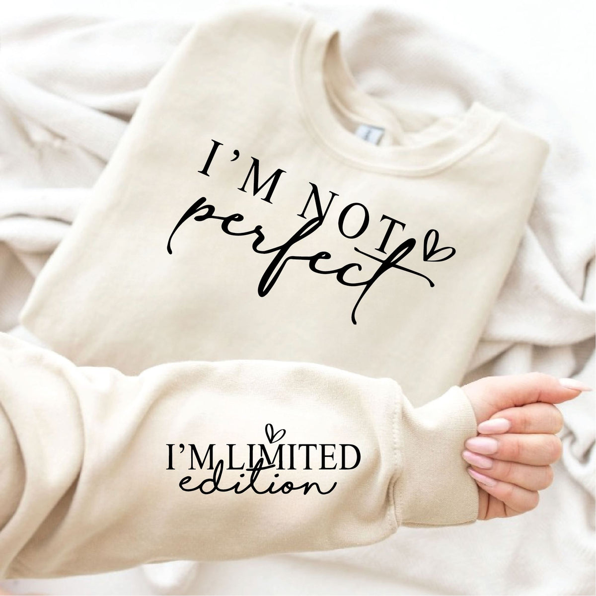 I'm Not Perfect Script Im not perfect im limited edition empowerment sweatshirt sleeve print ...