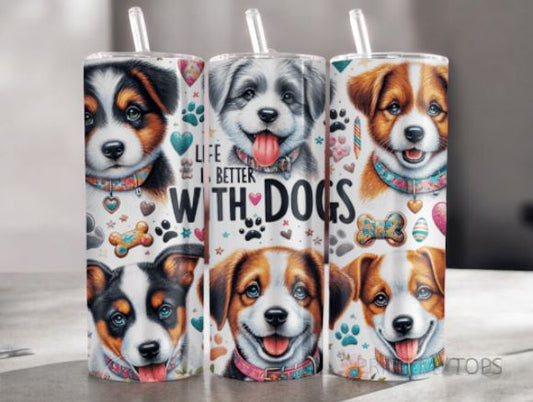 Life Is Better With Dogs Tumbler