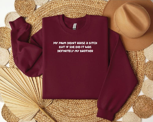 Mum did raise a bitch funny sweatshirt Sweatshirt Print My Tops Womens Small (Size 10-12) Burgundy 