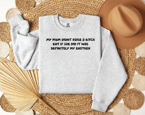 Mum did raise a bitch funny sweatshirt Sweatshirt Print My Tops Womens Small (Size 10-12) Grey 