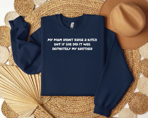 Mum did raise a bitch funny sweatshirt Sweatshirt Print My Tops Womens Small (Size 10-12) Navy 