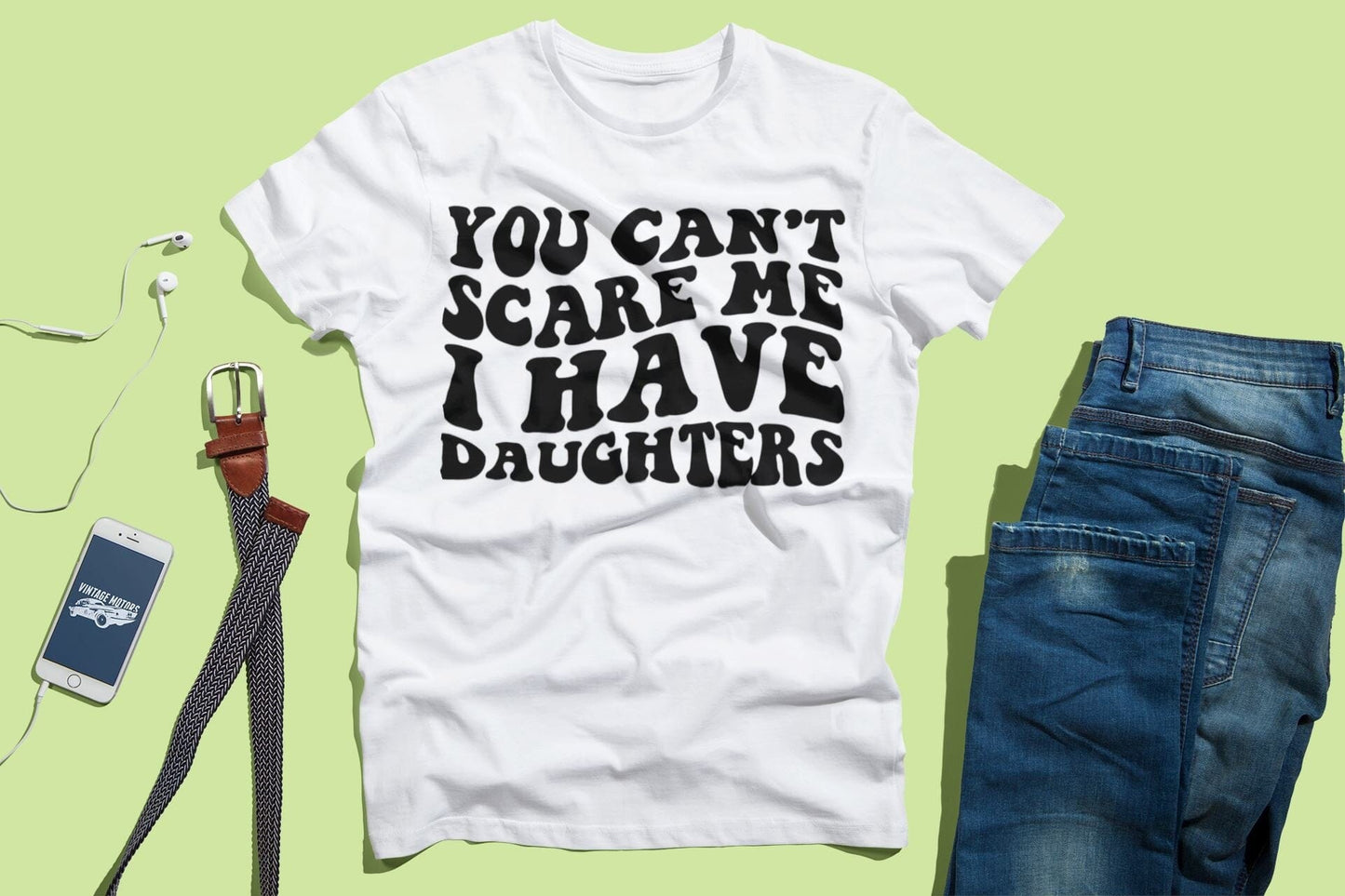 You Cant Scare Me Dad Tshirt