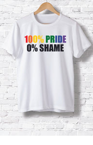 100% Pride 0% Shame T-shirt