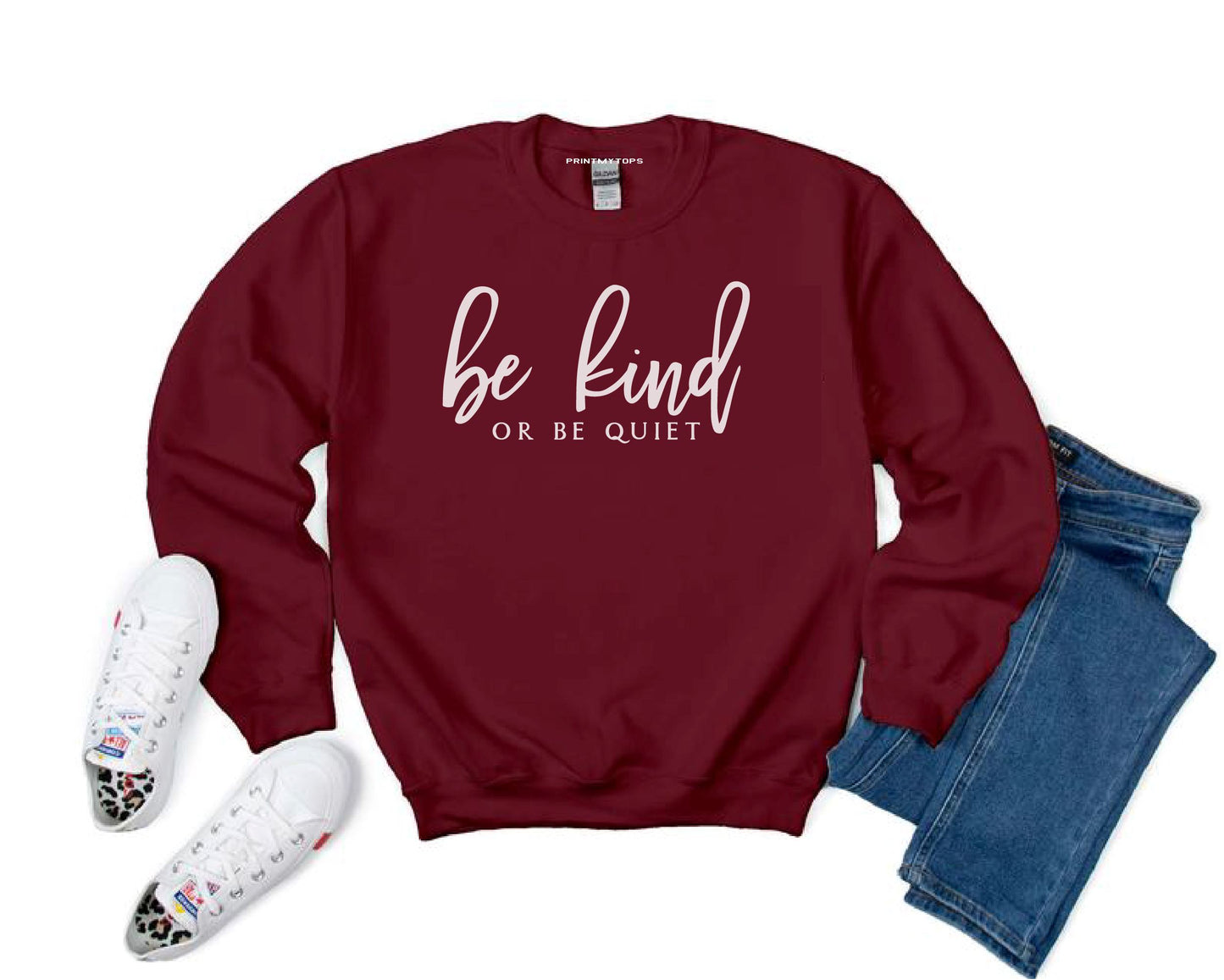 Be Kind Or Be Quiet Sweatshirt