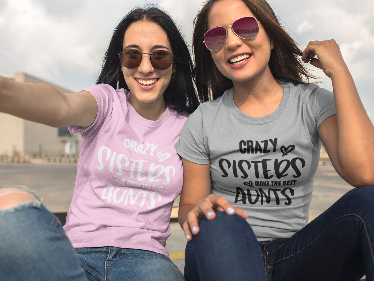 Crazy sisters make the best Aunts T-shirt