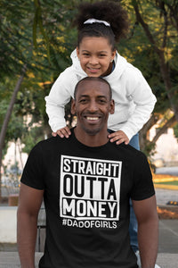 Dad of Girls Straight Outta Money T-shirt
