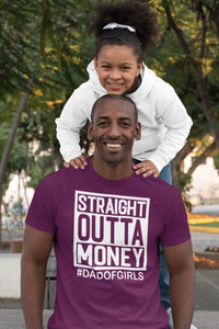 Dad of Girls Straight Outta Money T-shirt