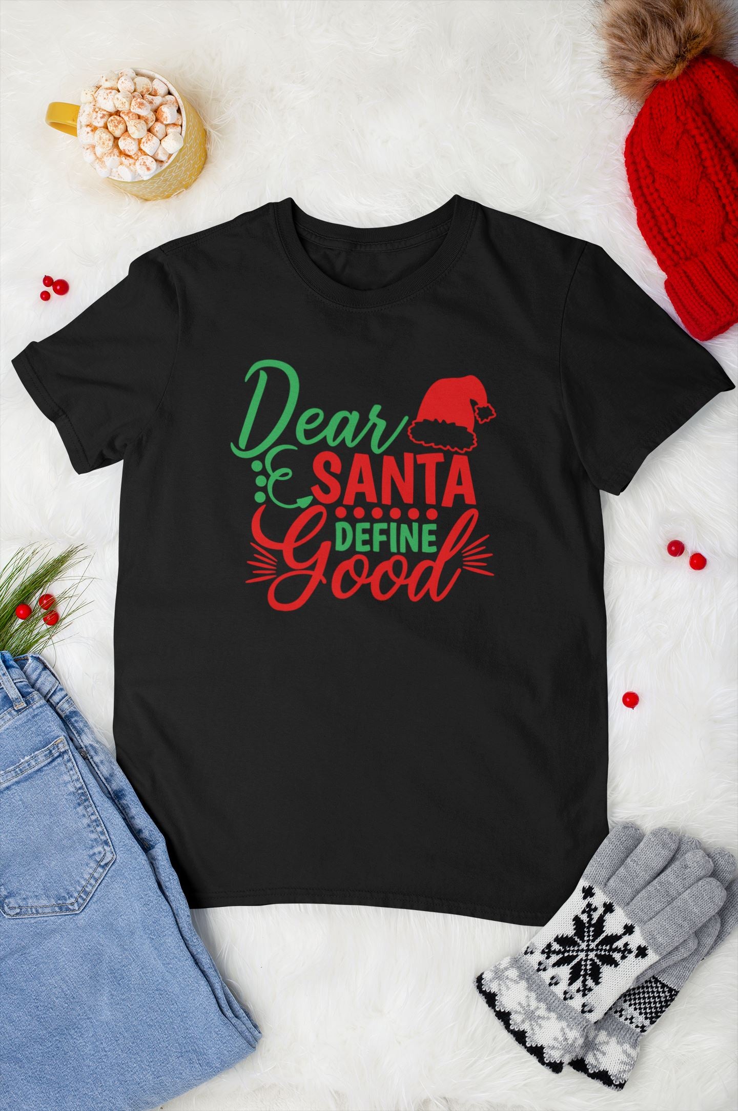 Dear Santa Define Good Funny Family Black T-shirts