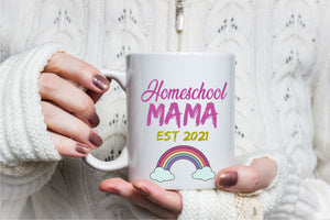 Home School Mama Est 2021 Mug