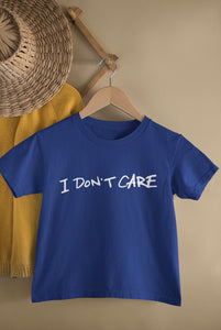 I don't care Slogan Kids T-shirt