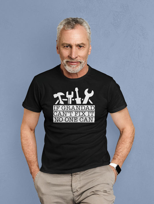 If Grandad Cant Fix It No one Can T-shirt