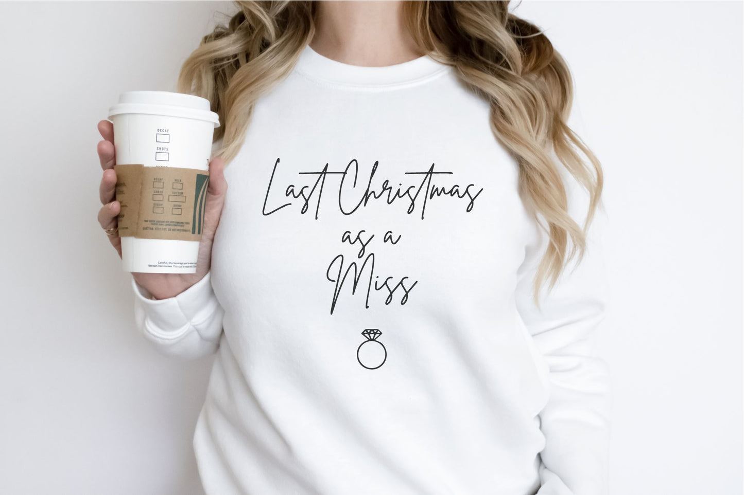 Last Christmas as a Miss Sweatshirt