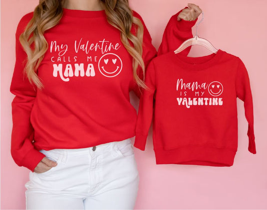 Mama is my valentine Matching Sweatshirts