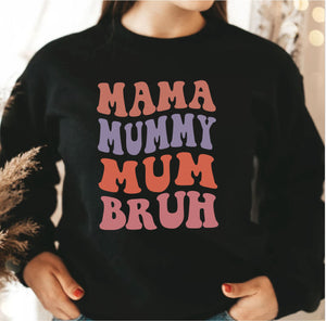 Mama to Bruh Sweatshirt
