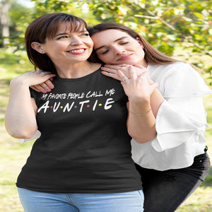 My favourite people call me Auntie T-shirt